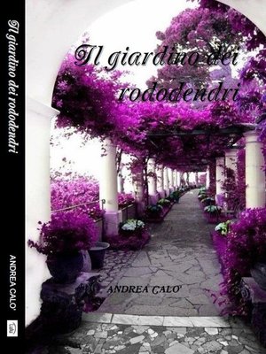 cover image of Il Giardino Dei Rododendri